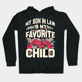 My Son In Law Is My Favorite Child Flowers Hoodie